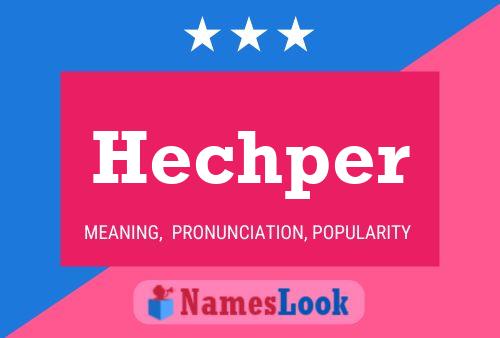 Hechper Name Poster