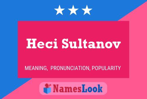 Heci Sultanov Name Poster