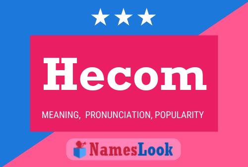 Hecom Name Poster