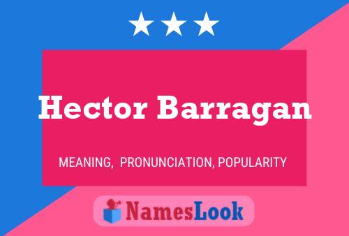 Hector Barragan Name Poster