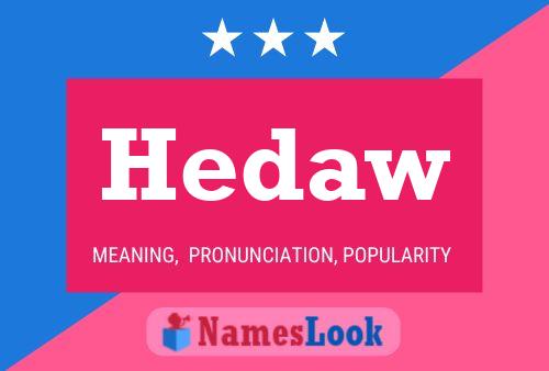 Hedaw Name Poster