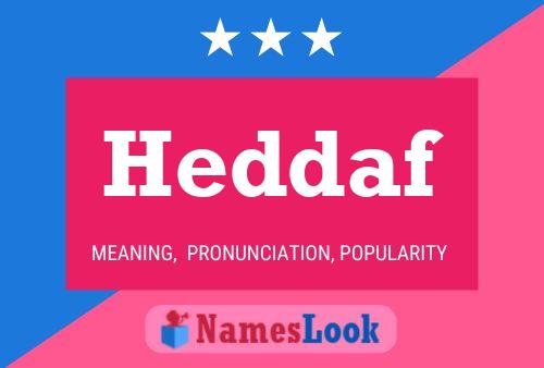 Heddaf Name Poster