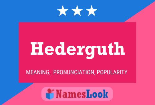 Hederguth Name Poster