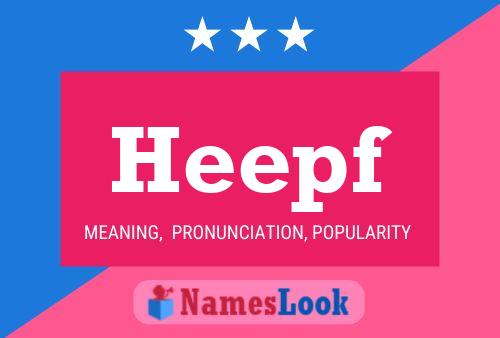 Heepf Name Poster