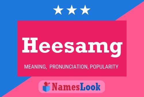 Heesamg Name Poster