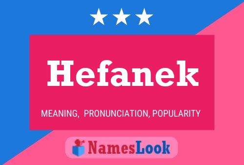 Hefanek Name Poster