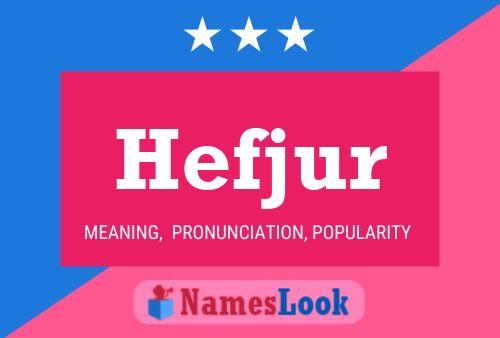 Hefjur Name Poster