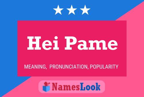 Hei Pame Name Poster