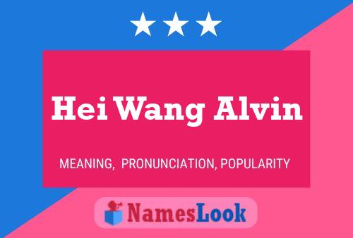 Hei Wang Alvin Name Poster