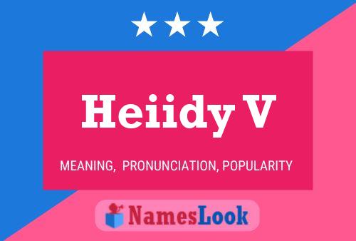 Heiidy V Name Poster