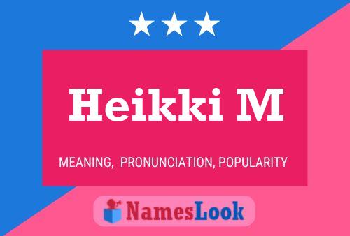 Heikki M Name Poster