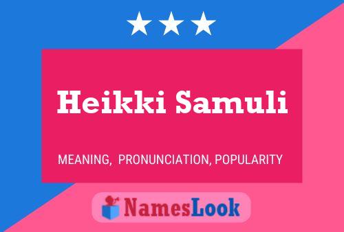 Heikki Samuli Name Poster