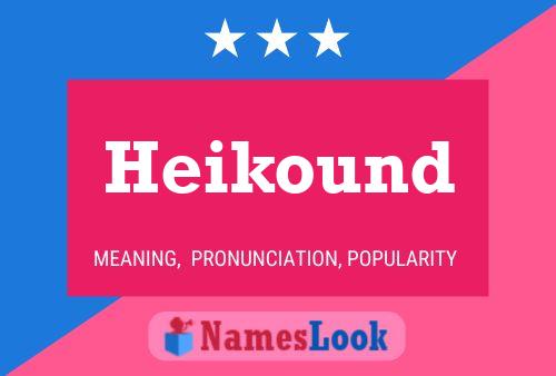 Heikound Name Poster