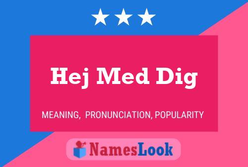 Hej Med Dig Name Poster