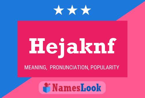 Hejaknf Name Poster