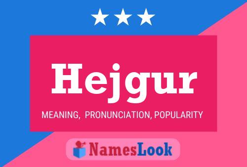 Hejgur Name Poster