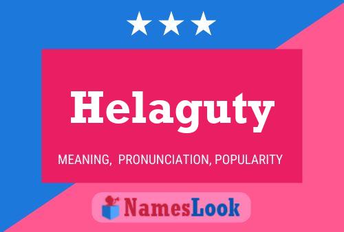 Helaguty Name Poster