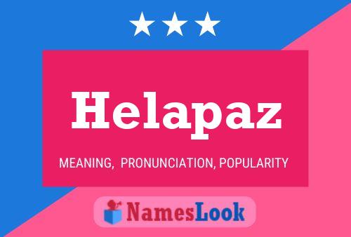 Helapaz Name Poster