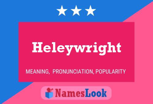 Heleywright Name Poster