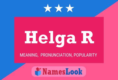 Helga R Name Poster