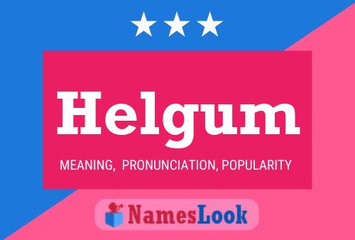 Helgum Name Poster