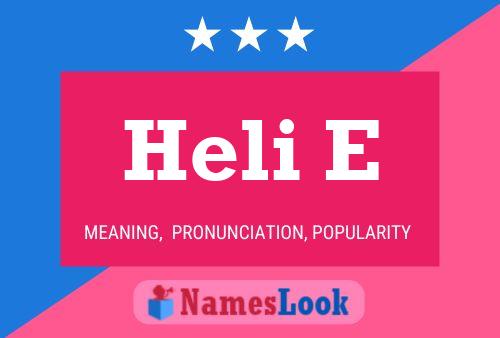 Heli E Name Poster