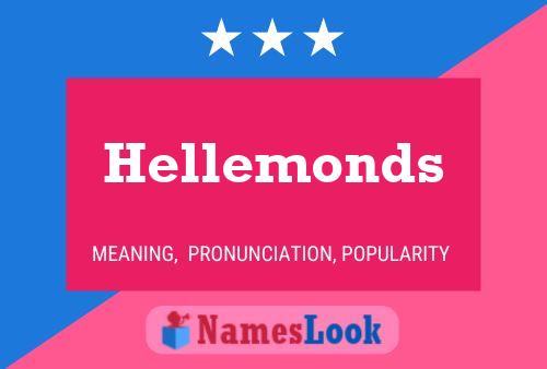 Hellemonds Name Poster