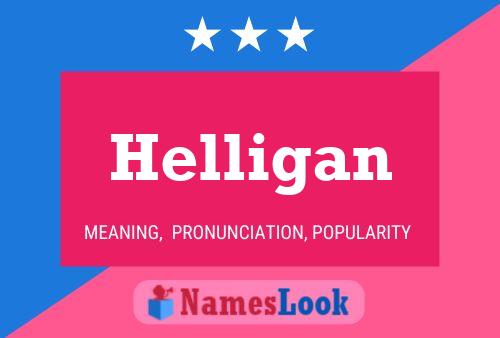 Helligan Name Poster