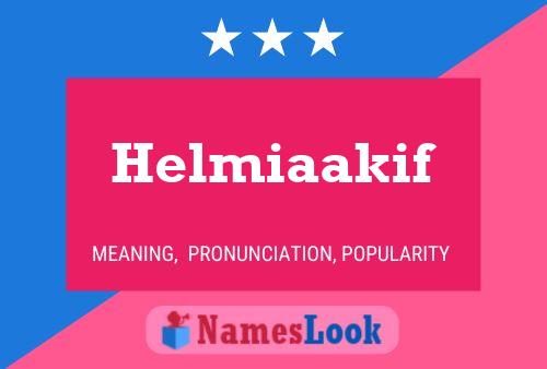 Helmiaakif Name Poster