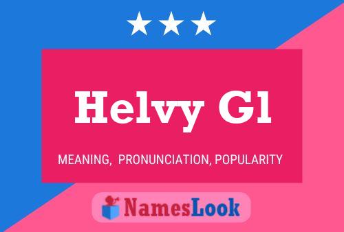 Helvy Gl Name Poster