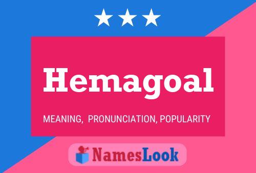 Hemagoal Name Poster