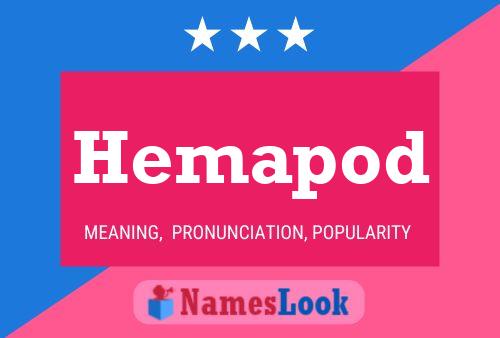 Hemapod Name Poster