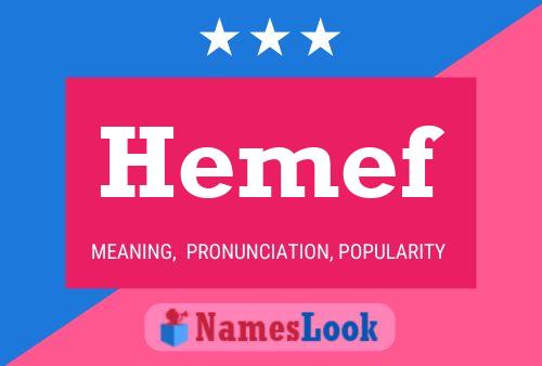 Hemef Name Poster