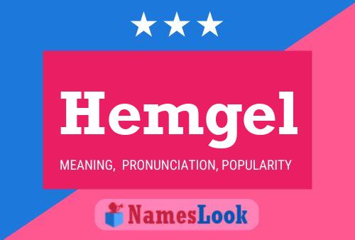 Hemgel Name Poster