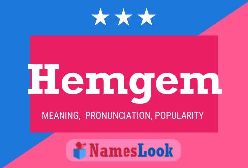 Hemgem Name Poster