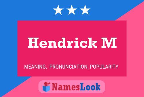 Hendrick M Name Poster