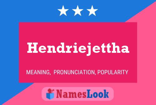 Hendriejettha Name Poster