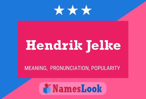 Hendrik Jelke Name Poster