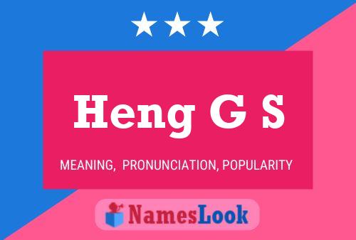 Heng G S Name Poster