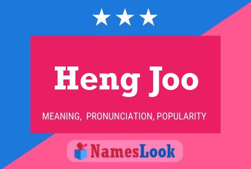 Heng Joo Name Poster