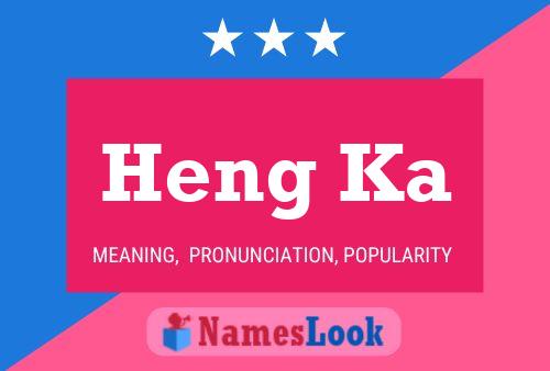 Heng Ka Name Poster