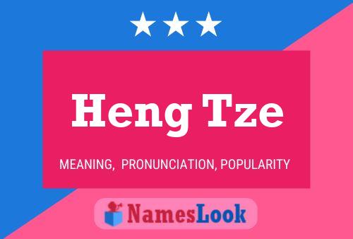 Heng Tze Name Poster