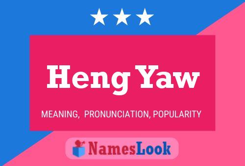 Heng Yaw Name Poster