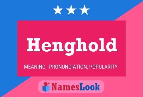 Henghold Name Poster