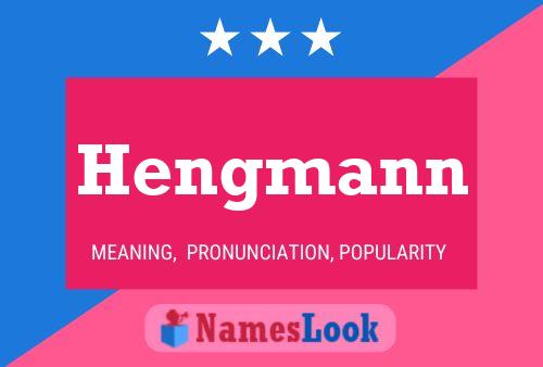 Hengmann Name Poster