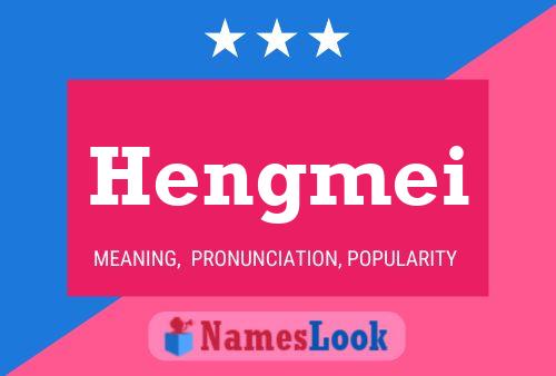 Hengmei Name Poster