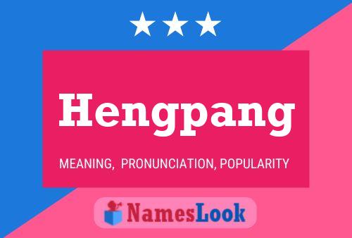 Hengpang Name Poster