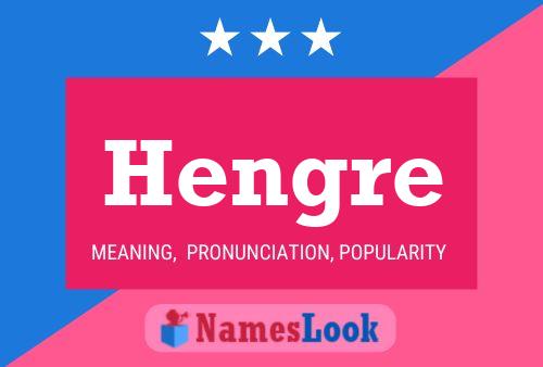 Hengre Name Poster