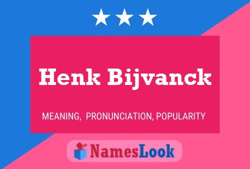 Henk Bijvanck Name Poster