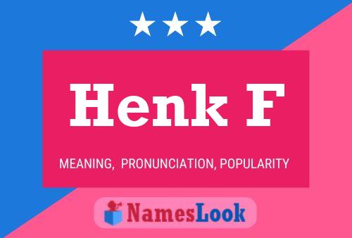 Henk F Name Poster